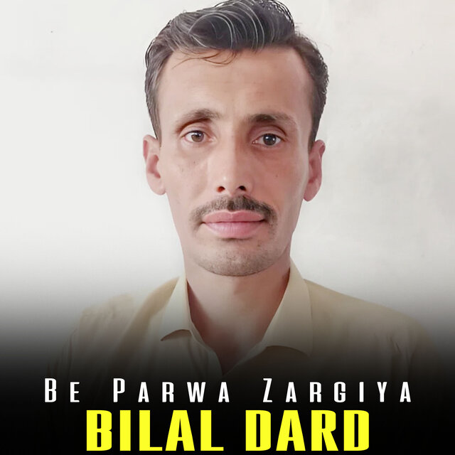 Be Parwa Zargiya