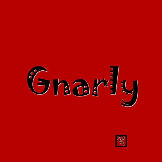 Gnarly