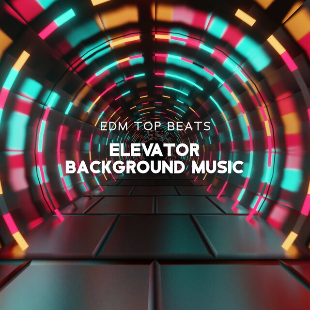 EDM Top Beats: Elevator Background Music, Chillout Music for Waiting Room, Hotel Lobby, Hotel Reception & Foyer, Work Office