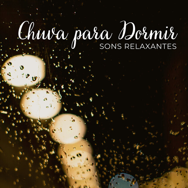 Chuva para Dormir: Sons Relaxantes