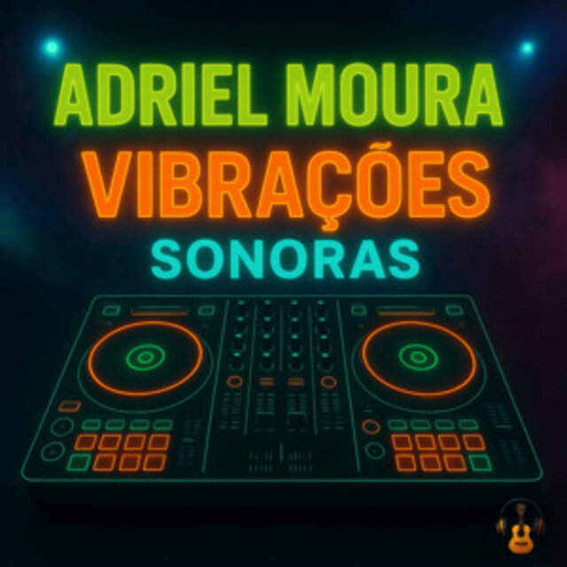 Adriel Moura (Vibrações Sonoras)