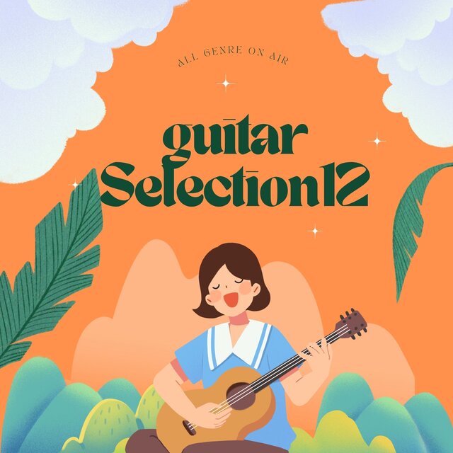 お洒落なGUITAR SELECTION12 〜All genre ON AIR〜