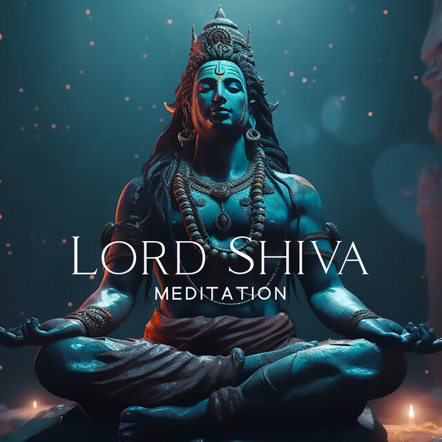 Lord Shiva Meditation (Instrumental Music from India, Vedic Contemplation, Build Good Karma and Achieve Enlightenment)