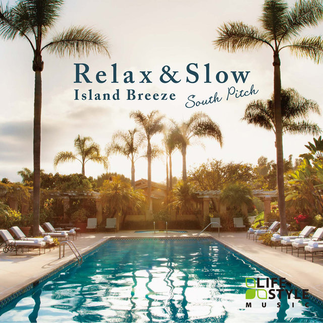 Relax & SlowIsland Breeze - Island Breeze