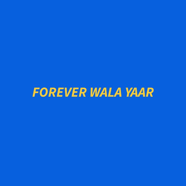 Forever Wala Yaar