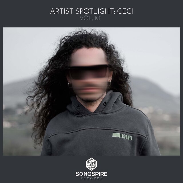 Songspire Artist Spotlight Vol. 10 (Mixed by Ceci)