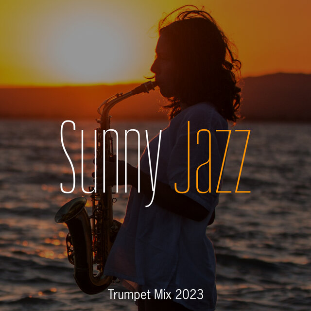 Sunny Jazz Trumpet Mix 2023