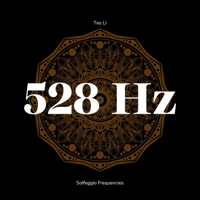 528 Hertz - Solfeggio Frequencies