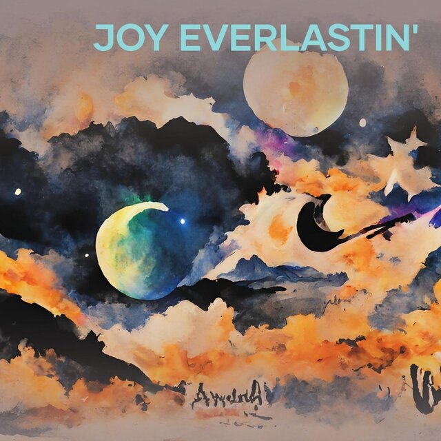 Joy Everlastin'