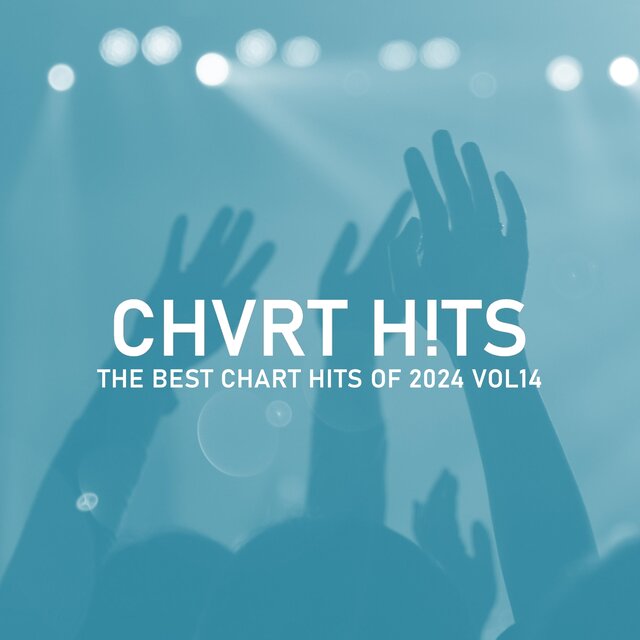 THE BEST CHART HITS OF 2024 VOL14