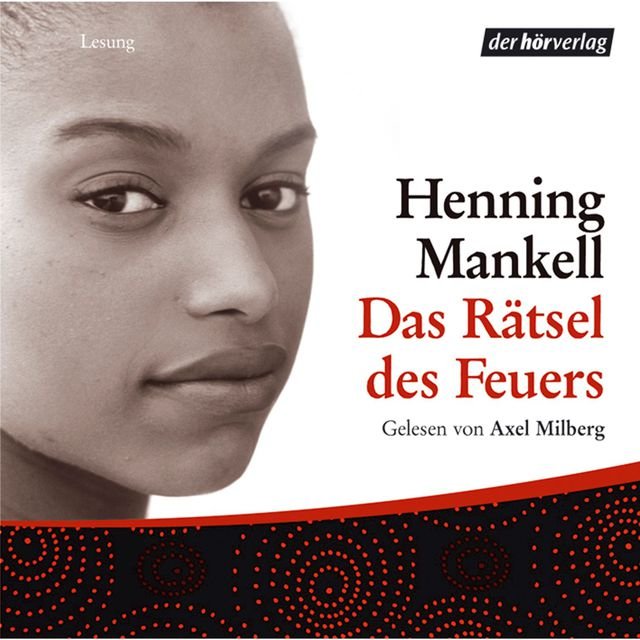 Das Rätsel des Feuers (Ungekürzt)