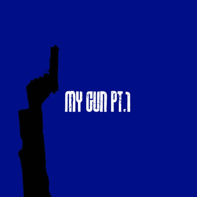 My Gun Pt.1
