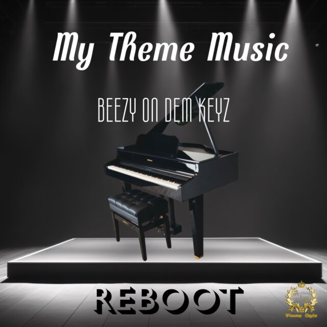 My Theme Music (Reboot)