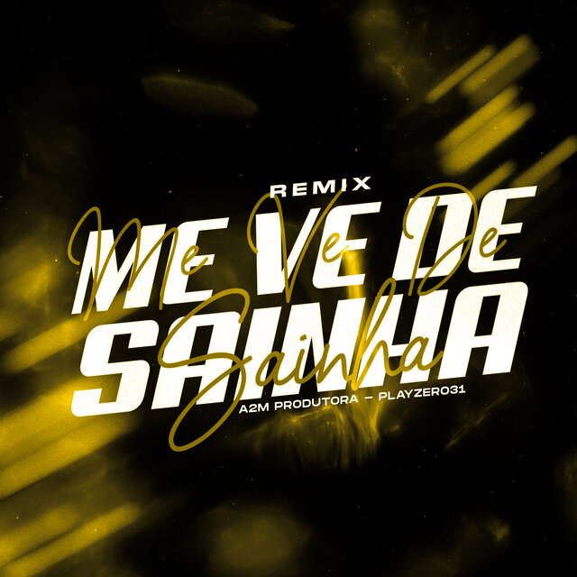 Me Ve de Sainha (Remix)