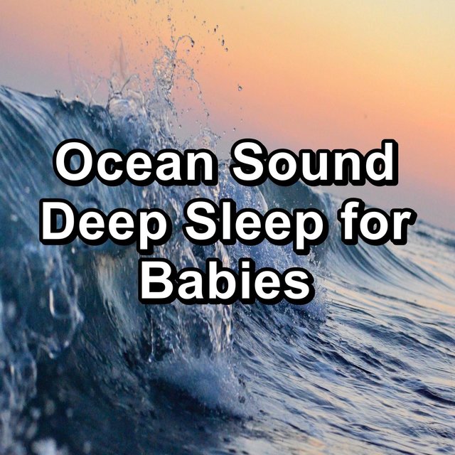 Ocean Sound Deep Sleep for Babies
