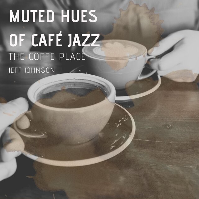 Muted Hues of Café Jazz