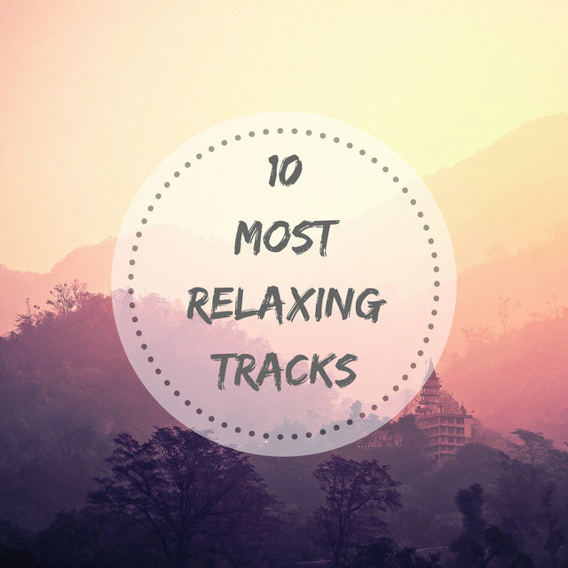 10 Most Relaxing Tracks