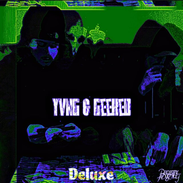 Yvng & Geeked (Deluxe)