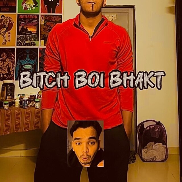 Bitch Boi Bhakt