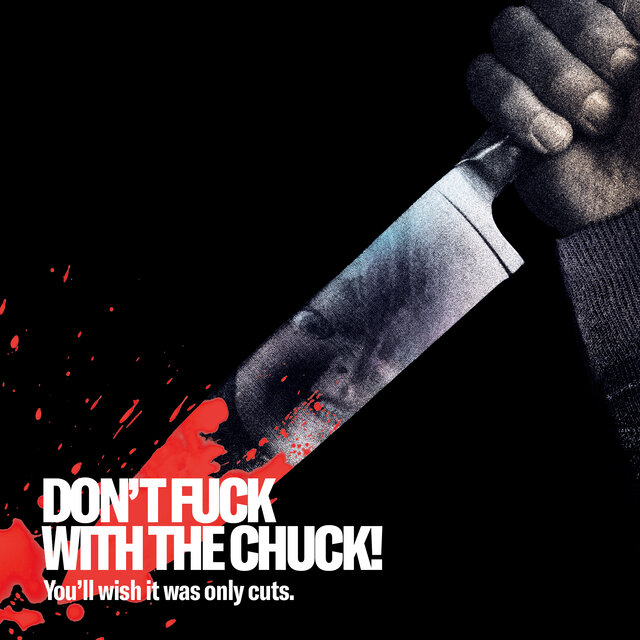 Don't Fuck With The Chuck !