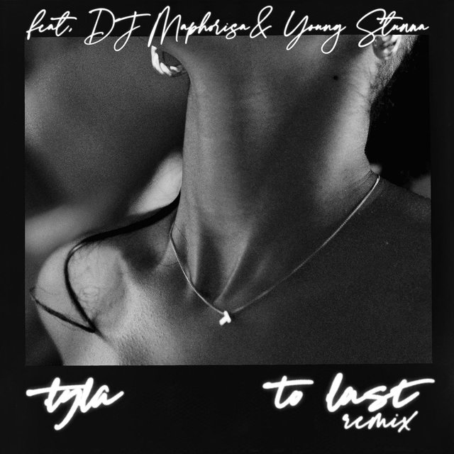 To Last (feat. DJ Maphorisa & Young Stunna) (Remix)