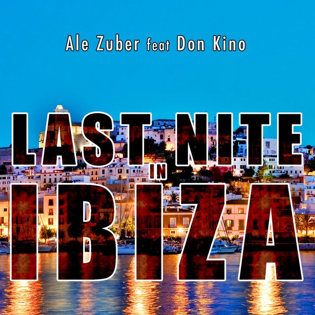 Last Nite in Ibiza