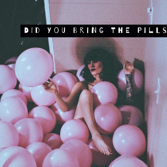 Did You Bring the Pills?