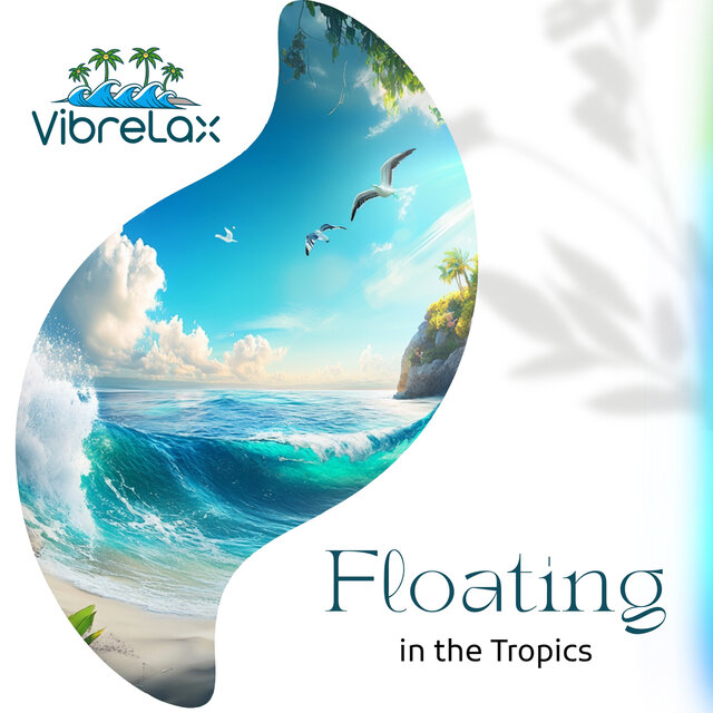 Floating in the Tropics