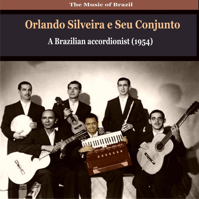 The Music of Brazil / Orlando Silveira e Seu Conjunto / Compositions of Zequinha de Abreu (1956)