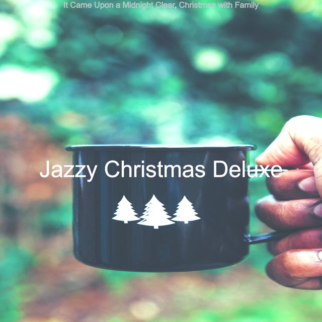 It Came Upon a Midnight Clear, Christmas with Family