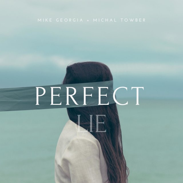 Perfect Lie (feat. Mike Georgia)