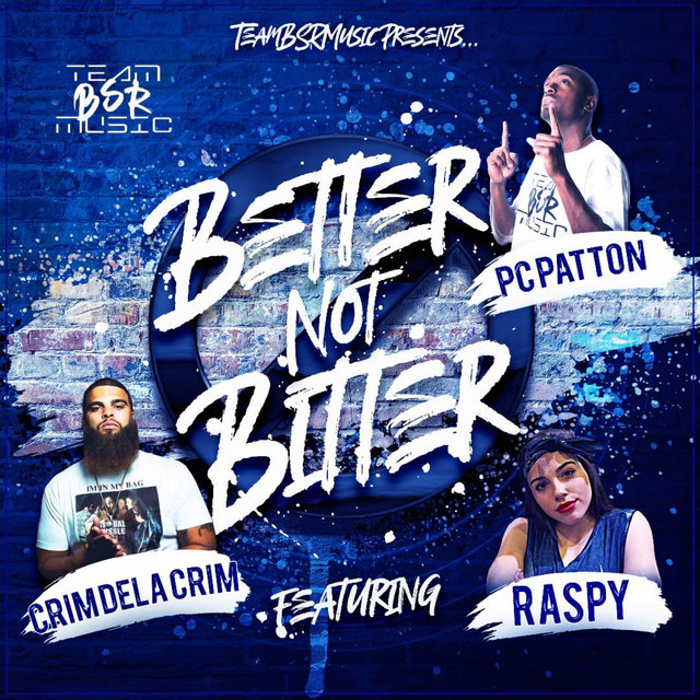 Better Not Bitter (feat. Raspy & Crim Dela Crim)