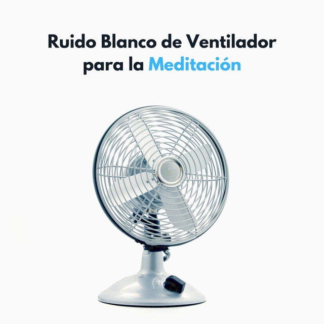 Ruido Blanco De Ventilador Para La Meditación