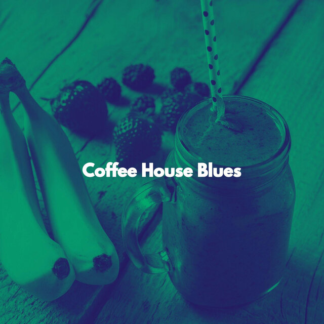 Coffee House Blues