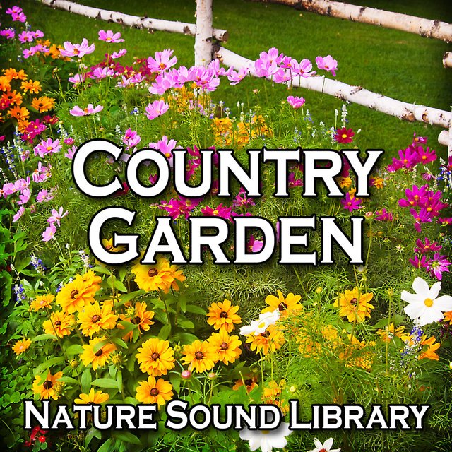 Country Garden (Nature Sounds for Deep Sleep, Relaxation, Meditation, Spa, Sound Therapy)