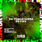 Vai Tomar Surra de Pik4