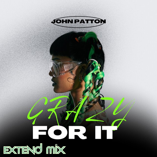 Grazy For It Extend Mix JOHN PATTON