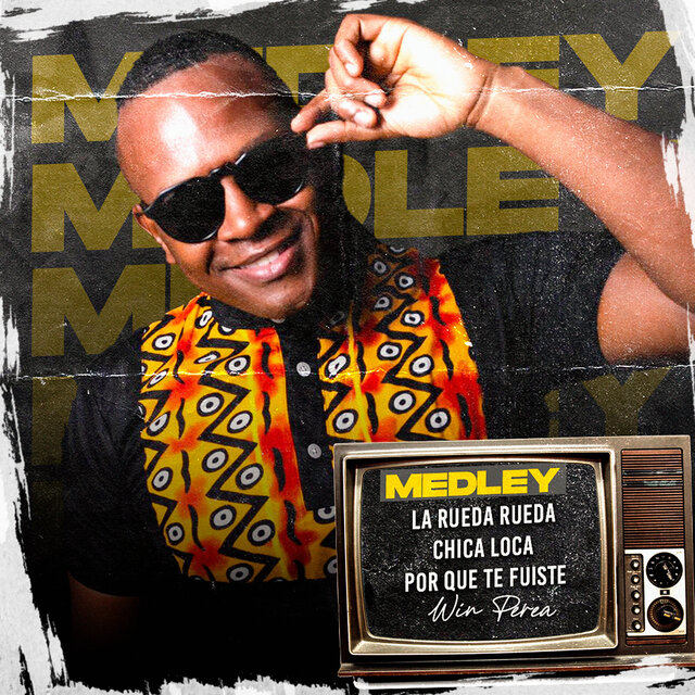 Medley: La Rueda Rueda / Chica Loca / Por Qué Te Fuiste