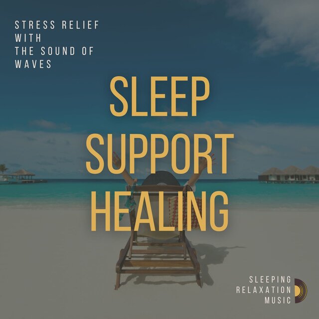 Sleep Support Healing - Stress Relief with the Sound of Waves