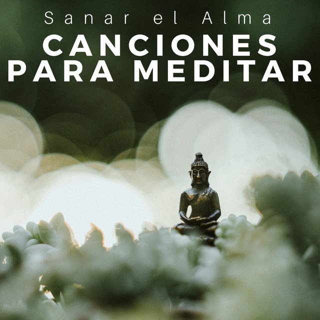 Canciones para Meditar - Sanar el Alma, Canciones Orientales, Musica Relajante para Trabajar