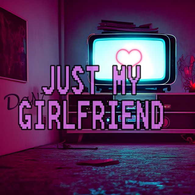Just My Girlfriend