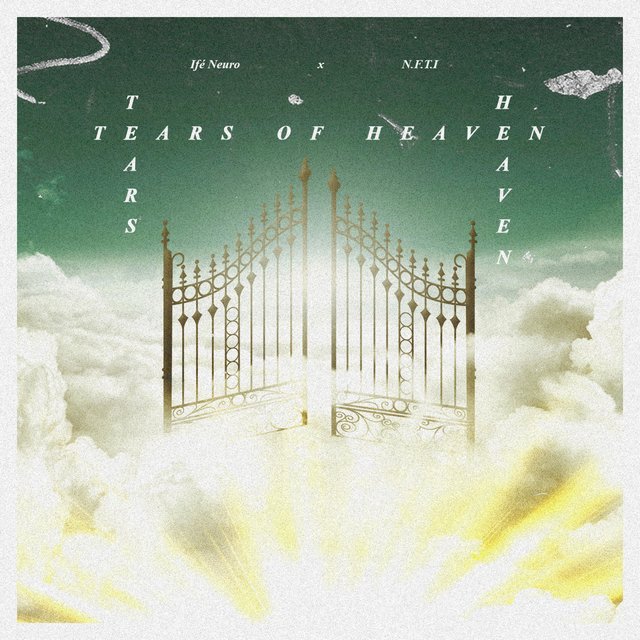 Tears Of Heaven (feat. N.F.T.I)