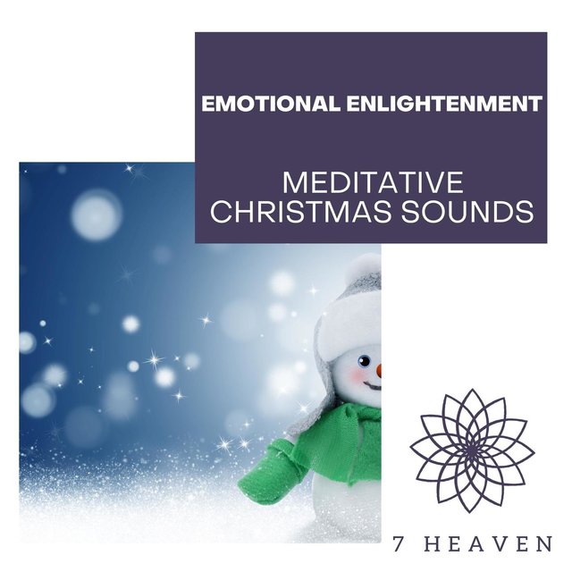 Emotional Enlightenment - Meditative Christmas Sounds