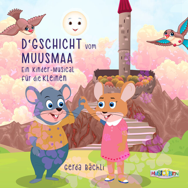 D'Gschicht vom Muusmaa wo hät wölle hürate (Kindermusical)