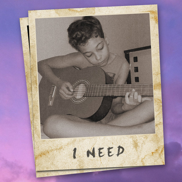 I Need