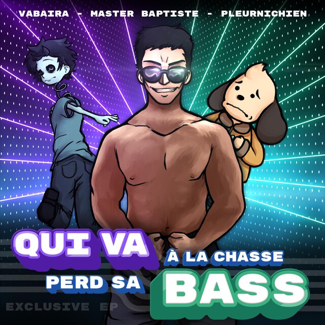 Qui va à la Chasse, Perd sa BASS