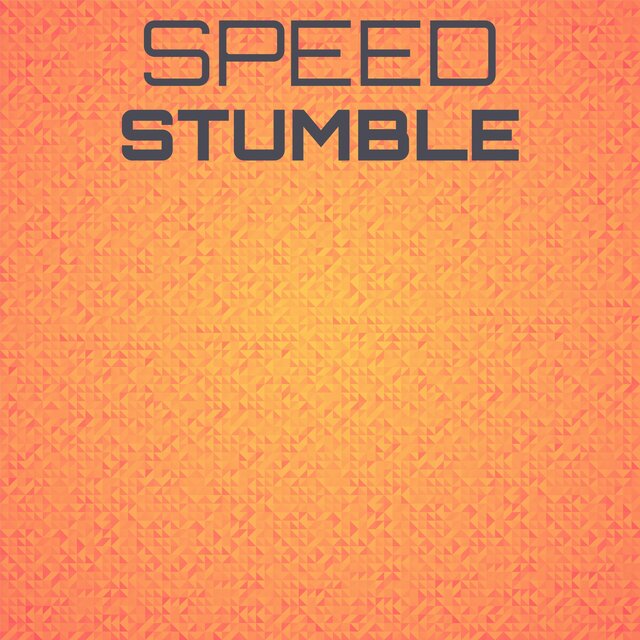 Speed Stumble