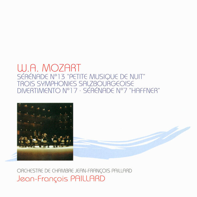 Mozart: Serenade No. 13 "Petite Musique De Nuit",Trois Symphonies Salzbourgeoise,Divertimento No. 17,Serenade No. 7"Haffner"