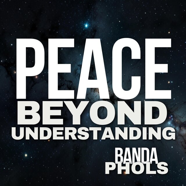 Peace Beyond Understanding