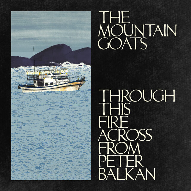 Cover art for album Through This Fire Across from Peter Balkan by The Mountain Goats